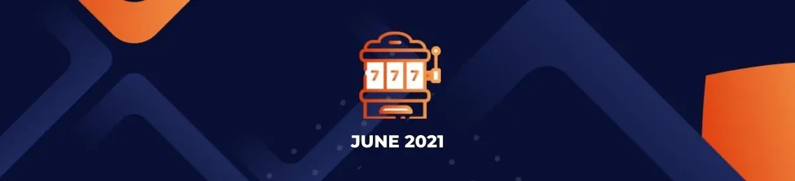 Casinos of the Month: June 2021