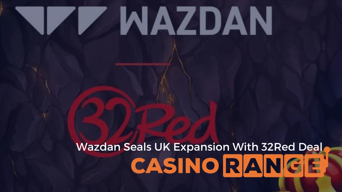 Wazdan Seals UK Expansion With 32Red Deal